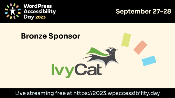 IvyCat is a bronze sponsor for WordPress Accessibility Day 2023